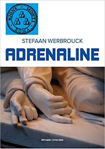 Adrenaline, misdaadroman van Stefaan Werbrouck